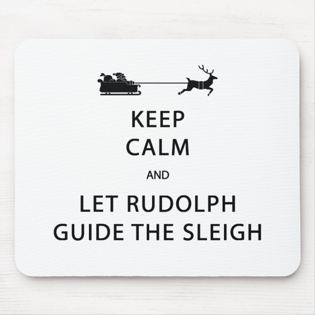 Tapis De Souris Keep Calm Let Rudolph Guide Sleigh (Devant)