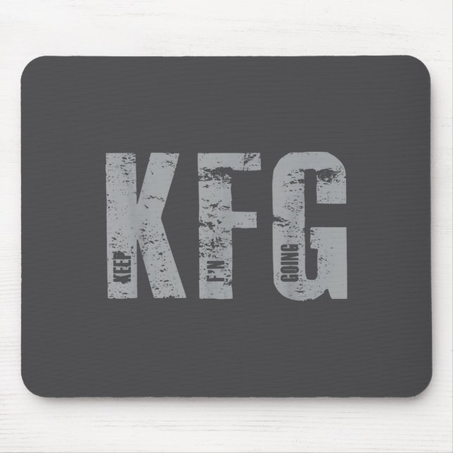 Tapis De Souris Kfg Keep F'n Going Military Style  (Devant)