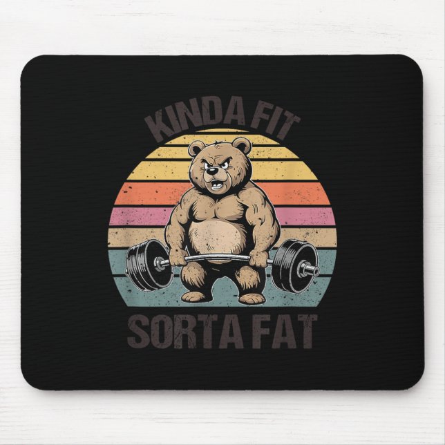 Tapis De Souris Kinda Fit Sorta Fat - Funny Gym Bear Weightlifting (Devant)