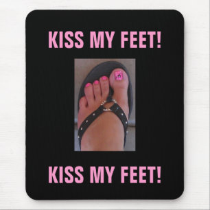 TAPIS DE SOURIS KISS MY FEET!