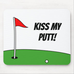 Tapis De Souris Kiss My Putt funny mousepad vend