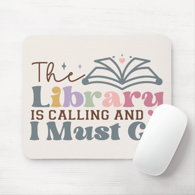 Tapis De Souris La bibliothèque appelle et je dois y aller (Avec souris)