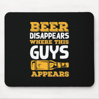 Tapis De Souris La Bière Disparaît Là Où Les Gars Apparaissent