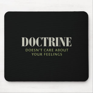 Tapis De Souris La doctrine ne se soucie pas de vos sentiments Chr
