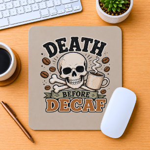 Tapis De Souris La mort avant le décaféiné