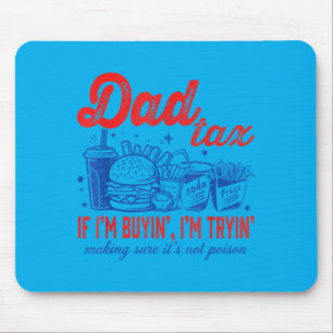 Tapis De Souris La part de papa si j'achète en essayant la restaur
