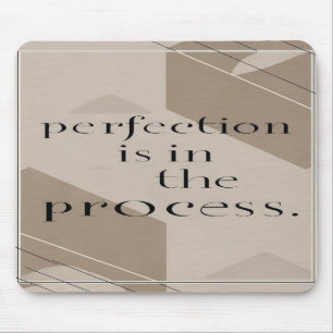 Tapis De Souris La perfection est dans le processus