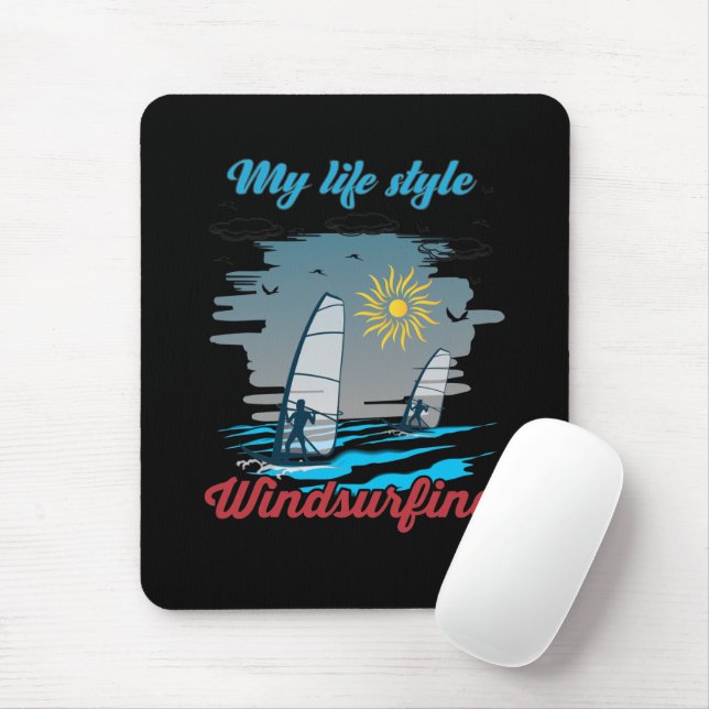 Tapis De Souris La planche à voile est mon style de vie (Avec souris)