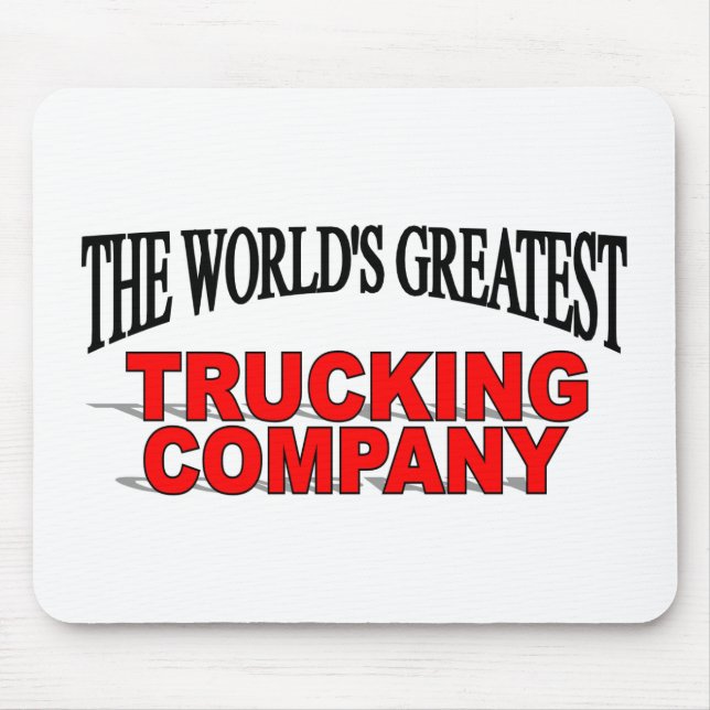 Tapis De Souris La plus grande entreprise de camionnage du monde (Devant)