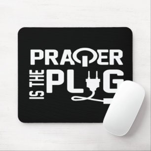 Tapis De Souris La prière est le Plug Souris Pad