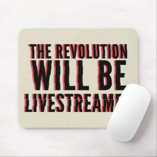 Tapis De Souris La révolution sera livestreamed