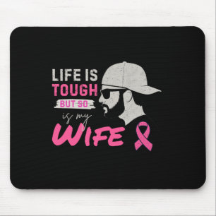Tapis De Souris La Vie Est Difficile, Mais Ma Femme A Le Cancer Du