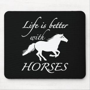 Tapis De Souris La Vie Est Meilleure Avec Les Chevaux Équestres