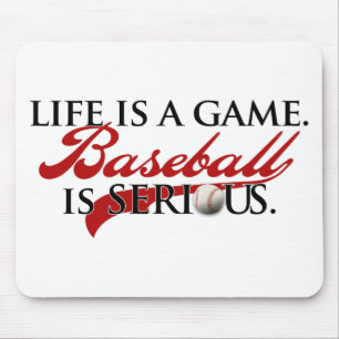 Tapis De Souris La vie est un jeu, base-ball est sérieuse
