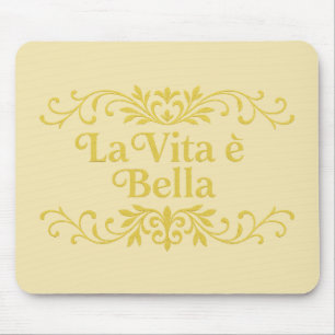 Tapis De Souris La Vita è Bella – Citation de vie italienne élégan