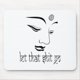 Tapis De Souris Lâchez Prise Drôle Zen Bouddha Yoga Pleine Conscie