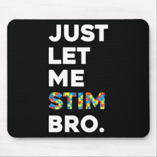 Tapis De Souris Laisse-Moi Stim Bro Sensibilisation sur l'autisme 