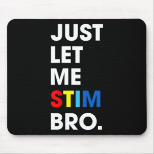 Tapis De Souris Laisse-Moi Stim Bro Sensibilisation sur l'autisme
