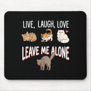 Tapis De Souris Laissez-moi tranquille humour de chat drôle
