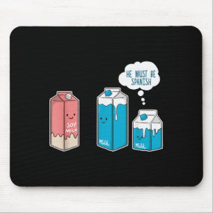 Tapis De Souris Lait de Soja Il Doit être Espagnol Drôle de Blague