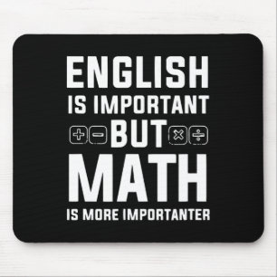 Tapis De Souris L'Anglais Est Important, Mais Les Maths Sont Plus 