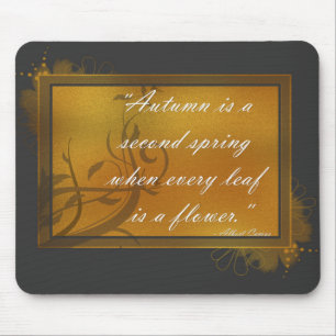 Tapis De Souris L'automne est un deuxième printemps....Mousepad