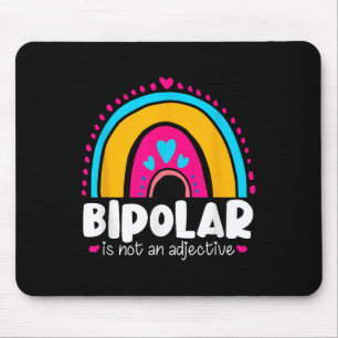 Tapis De Souris Le Bipolaire N'Est Pas Un Académicien Adjectif En