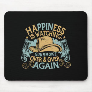 Tapis De Souris Le bonheur c'est de regarder Gunsmoke Chapeau de c