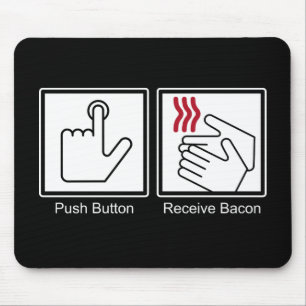 Tapis De Souris Le bouton poussoir, reçoivent le lard -