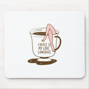Tapis De Souris Le café est mon langage de l'amour