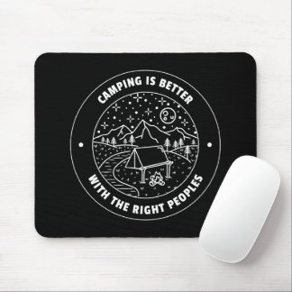 Tapis De Souris Le camping est meilleur avec les bonnes personnes