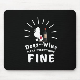 Tapis De Souris Le caniche et le vin rendent tout fin