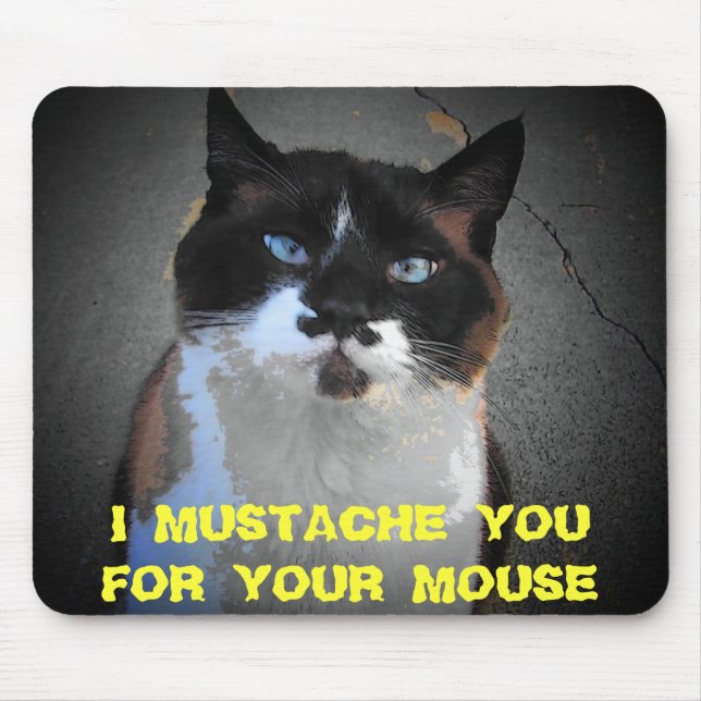 Tapis De Souris Le CAT de MOUSTACHE veut votre souris (Devant)