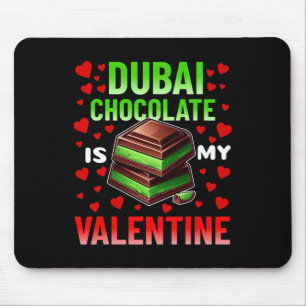 Tapis De Souris Le Chocolat Dubyi Est Mon Chocolat Valentin Drôle
