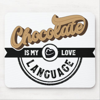 Tapis De Souris Le chocolat est ma langue d'amour