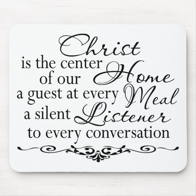 Tapis De Souris Le Christ est le centre de notre maison (Devant)