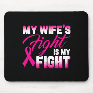 Tapis De Souris Le combat de ma femme est mon combat contre le can