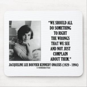 Tapis De Souris Le droit de Jacqueline Kennedy les maux se