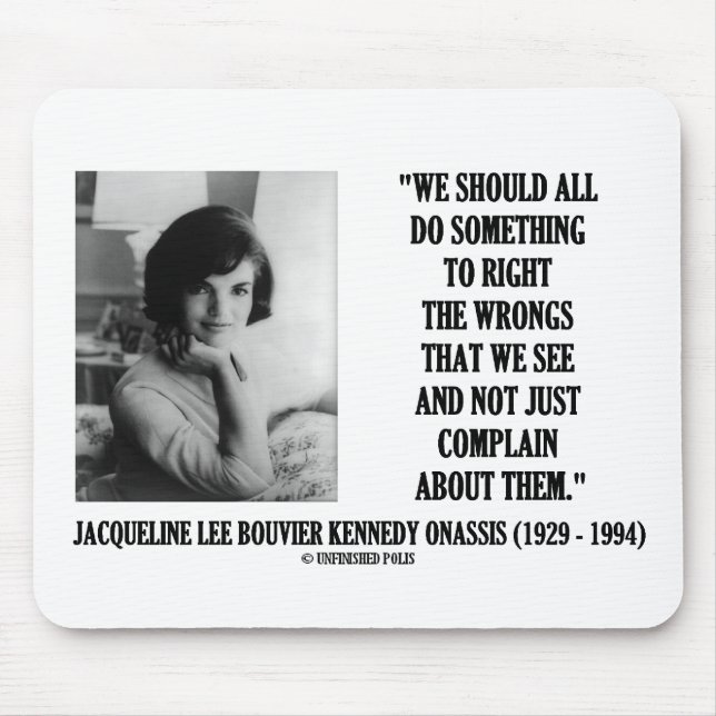Tapis De Souris Le droit de Jacqueline Kennedy les maux se (Devant)