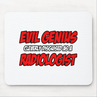 Tapis De Souris Le génie du mal...radiologue