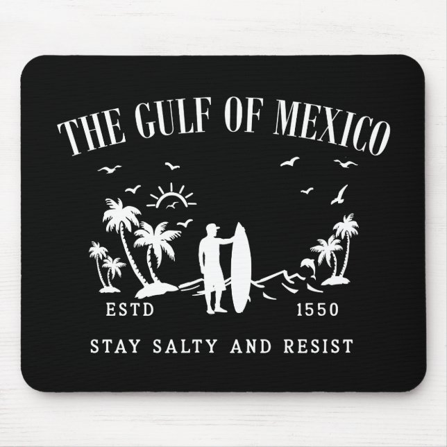 Tapis De Souris Le golfe du Mexique reste salé et résiste (Devant)