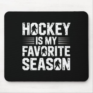 Tapis De Souris Le hockey est ma saison préférée pour les passionn