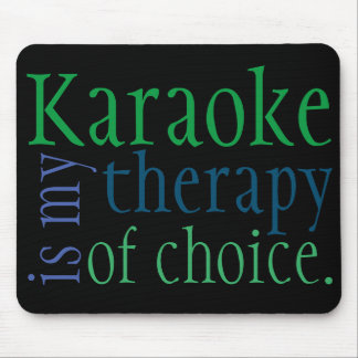 Tapis De Souris "Le karaoké est ma thérapie de choix" Mousepad