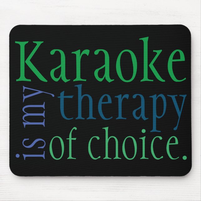 Tapis De Souris "Le karaoké est ma thérapie de choix" Mousepad (Devant)