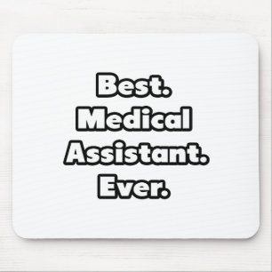 Tapis De Souris Le meilleur. Assistant Médicale. Jamais.