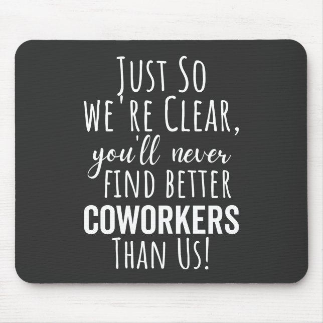 TAPIS DE SOURIS LE MEILLEUR CADEAU POUR QUITTER LES COWORKERS (Devant)