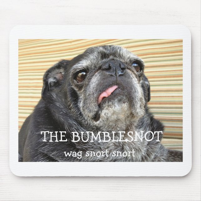 Tapis De Souris Le mousepad "wag de Bumblesnot reniflent " (Devant)