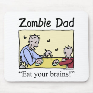 Tapis De Souris Le papa de zombi, mangent vos cerveaux