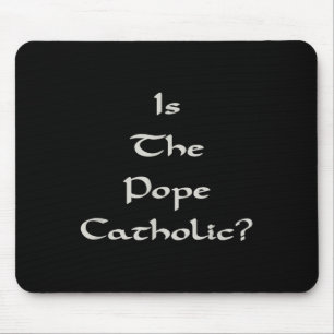 Tapis De Souris Le pape est-il catholique - Drôle 