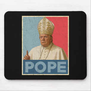 Tapis De Souris Le Pape Trump Drôle Le Président Trump Veut Être L